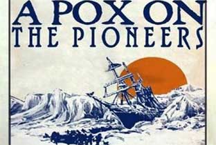 a_pox_on_pioneers.jpg