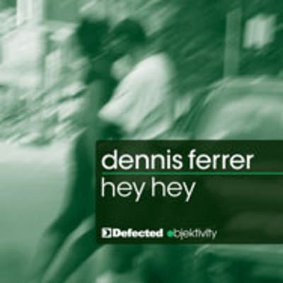 Hey Hey by Dennis Ferrer - cover album