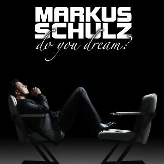 Do You Dream by Markus Schulz