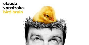 Bird Brain by Claude VonStroke cover album with his face