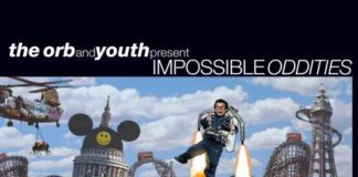The_Orb_and_Youth_present_Impossible_Oddities