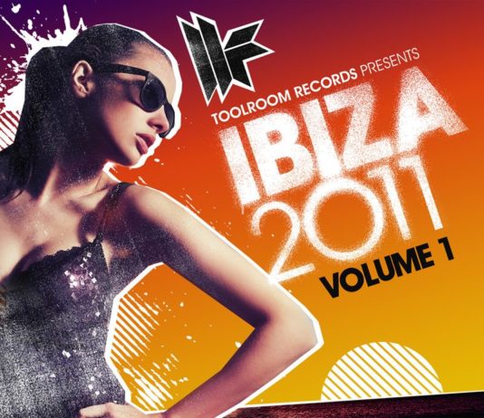 Toolroom Records presents Ibiza 2011 Vol 1