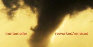 Reworked-Remixed by Trentemoller