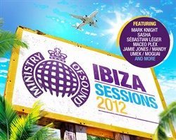 Ibiza Sessions 2012 - Ministry of Sound