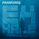 Pavel Khvaleev presents PARAFRAME – Exhale