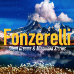 Fonzerelli – Silent Dreams & Misguided Stories