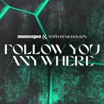 Cosmic Gate & Nathan Nicholson – Follow You Anywhere XL