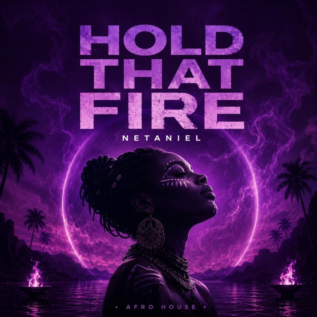 Netaniel revine cu „Hold That Fire”